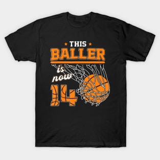 This Baller Is Now 14 Year Old 14Th Birthday Basketball Boy T-Shirt